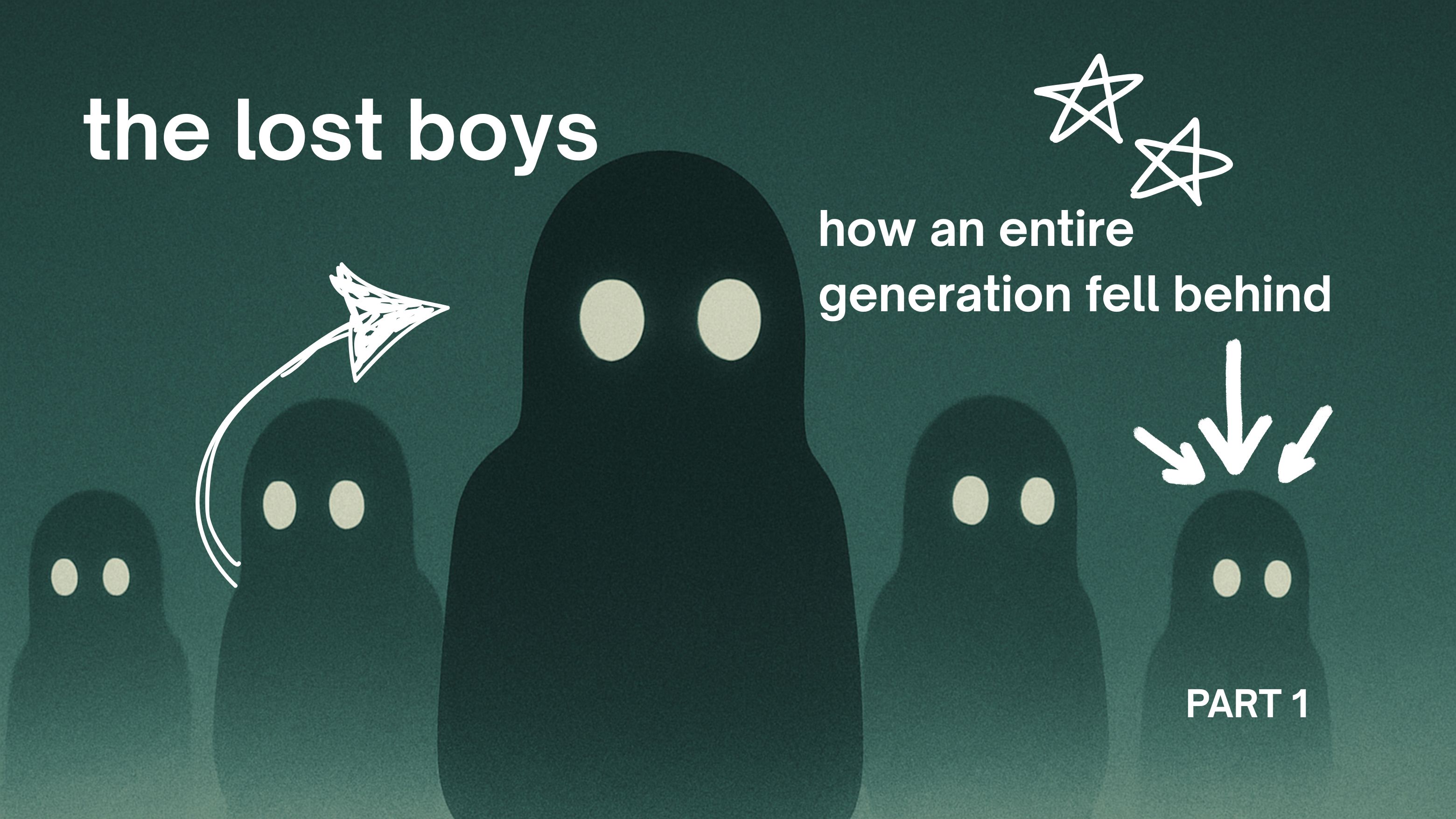 The Crisis of Lost Boys: How an Entire Generation Fell Behind